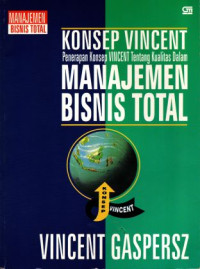 Image of Konsep Vincent : Penerapan Konsep VINCENT tentang Kualitas dalam Manajemen Bisnis Total
