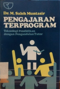 Image of Pengajaran Terprogram: Teknologi Pendidikan dengan Pengandalan Tutor