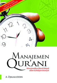 Image of Manajemen Qur'ani : Menerjemahkan Idarah Ilahiyah dalam Kehidupan Insaniyah