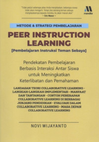 Image of Peer Instruction Learning (Pembelajaran Instruksi Teman Sebaya): Pendekatan Pembelajaran Berbasis Interaksi antar Siswa untuk Meningkatkan Keterlibatan dan Pemahaman