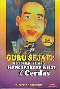 Image of Guru Sejati: Membangun Insan Berkarakter Kuat& Cerdas
