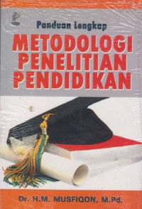 Image of Panduan Lengkap Metodologi Penelitian Pendidikan