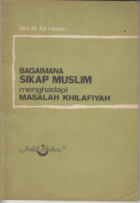 Image of Bagaimana Sikap Muslim menghadapi Masalah Khilafiyah