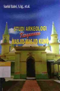 Image of Studi Arkeologi Keagamaan Masjid-Masjid Kuno