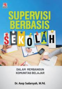 Image of Supervisi berbasis Sekolah dalam Membangun Komunitas Belajar