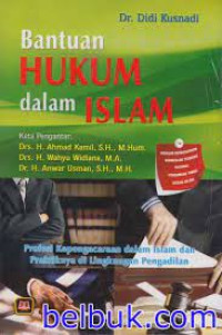 Image of Bantuan Hukum dalam Islam: Profesi Kepengacaraan dalam Islam dan Praktiknya