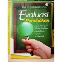 Image of Evaluasi Pendidikan : Pengembangan Model Evaluasi Pendidikan Agama di Sekolah