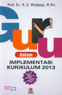 Image of Guru dalam Implementasi Kurikulum 2013