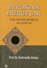 Image of Implikasi Huruf Jar: Dalam Penafsiran Al-Qur'an