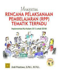 Image of Menyusun Rencana Pelaksanaan Pembelajaran (RPP) Tematik Terpadu Implementasi Kurikulum 2013 untuk SD/ MI