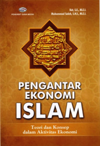 Image of Pengantar Ekonomi Islam : Teori dan Konsep dalam Aktivitas Ekonomi