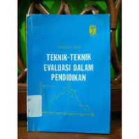 Image of Teknik-teknik Evaluasi dalam Pendidikan