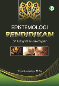 Image of Epistemologi Pendidikan Ibn Qayyim Al-Jawziyyah